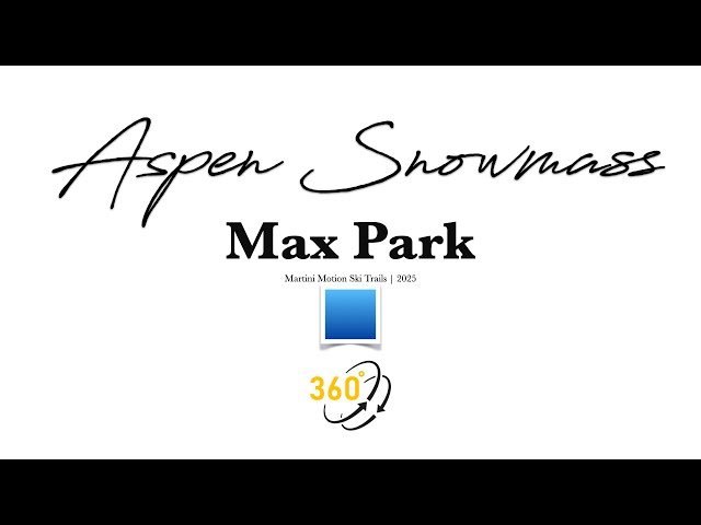 Aspen Snowmass - Max Park (360) - 🟦 - 2025