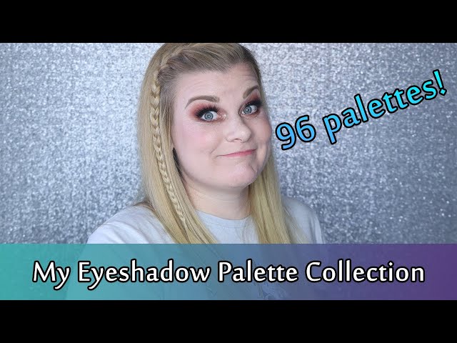 My 2021 Eyeshadow Palette Collection | Makeup Your Mind