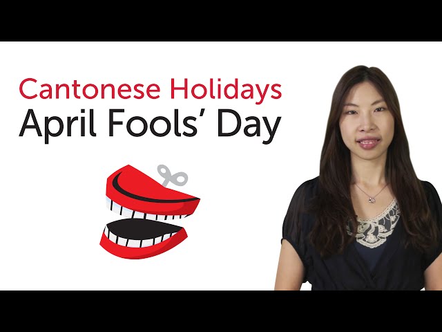 Learn Cantonese Holidays - April Fool's Day - 愚人節