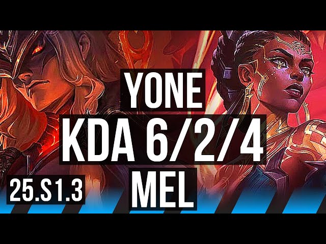 YONE vs MEL (MID) | Rank 9 Yone, 6/2/4 | NA Challenger | 25.S1.3