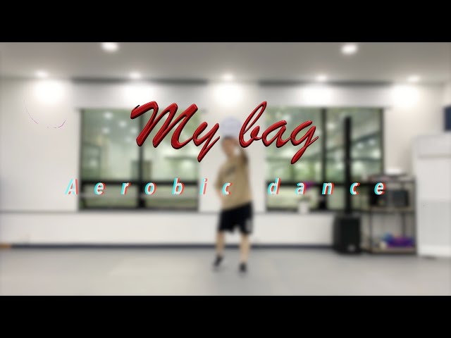 [다이어트 댄스] my bag