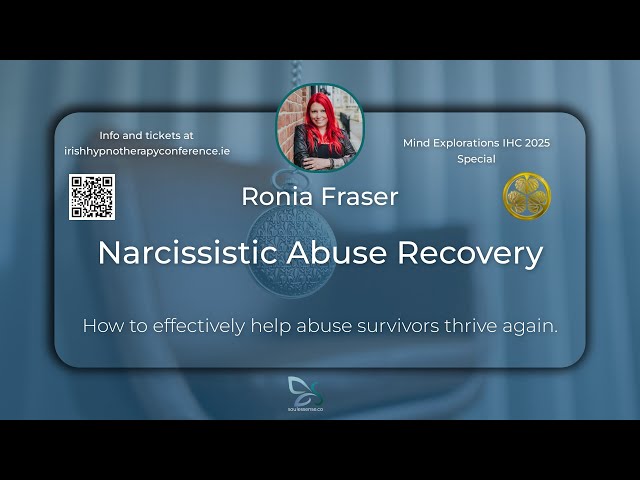 Ronia Fraser - Narcissistic Abuse Recovery with Hypnosis - IHC Special