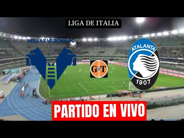 HELLAS VERONA VS ATALANTA EN VIVO 🟠⚫ ITALIA: Serie A - Jornada 24