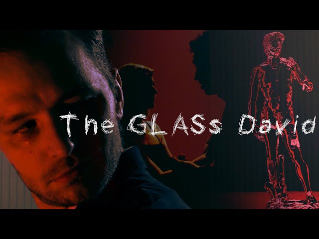 The Glass David | A Film About Pretentiousness