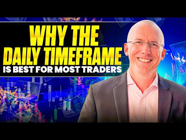 Why The Daily Timeframe is Best for Most Traders