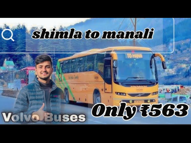 Manali to Shimla by bus 🚌 | Hrtc bus fare only ₹563 | Volvo buses | Day in Manali | Fir aana hoga…..