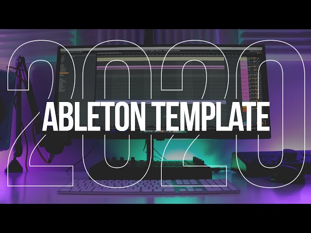 Making my 2020 Ableton Template