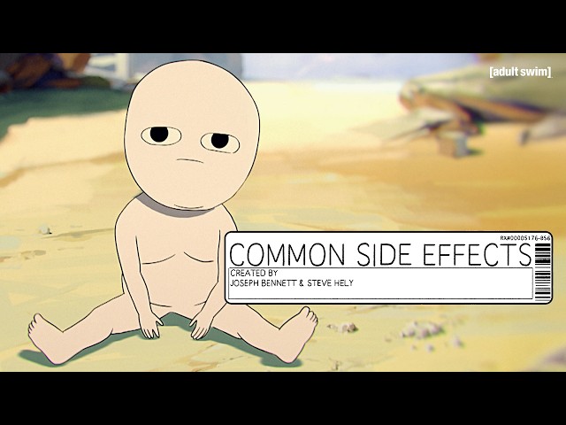 Common Side Effects | It's Going Down | Adult Swim Europe