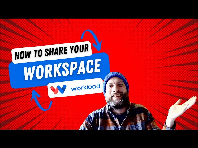 How to Share your Workspace at Workload.co