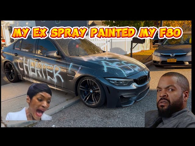 My EX Spray Painted my F80 M3 **MUST WATCH**