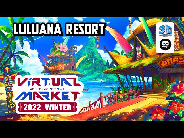 【VR Chat】Virtual Market 2022 Winter: Luluana Resort 【VR180 8K 3D】