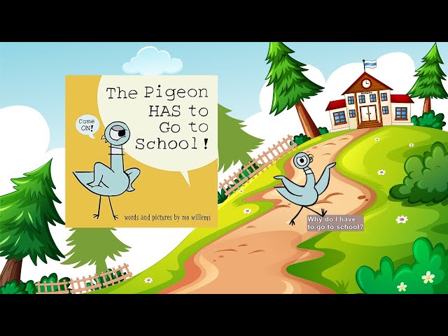 KIDS READ ALONG |  The Pigeon HAS to Go to School! by Mo Willems