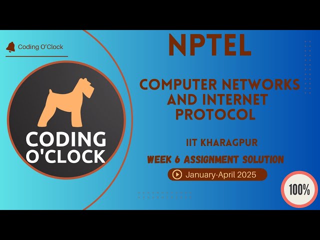 NPTEL Computer Networks And Internet Protocol Week 6 Assignment Solution January - April 2025 IIT Kh