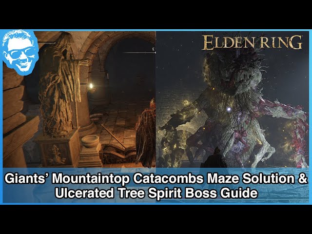 Giants' Mountaintop Catacombs Maze Solution & Ulcerated Tree Spirit Boss Fight Guide - Elden Ring