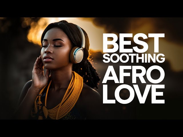 Afro Love & Chill: Calm Afro Love Melodies for Relaxation and Romantic Moments