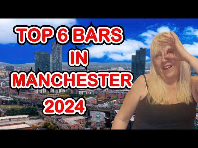 Visit The Top 6 Bars in Manchester 2024