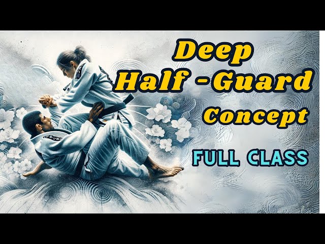 Deep Half Guard - Full Class #4 "BJJ from Okinawa"