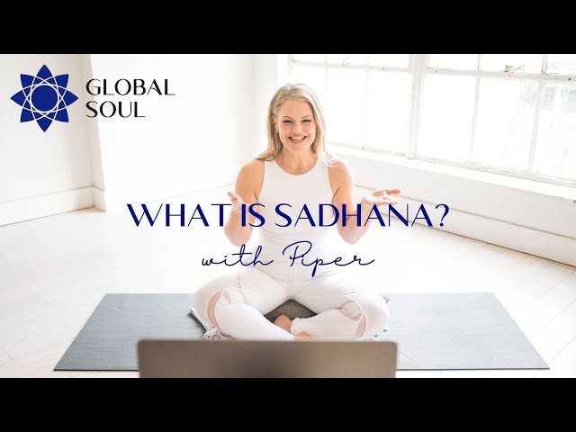 What is Sadhana?