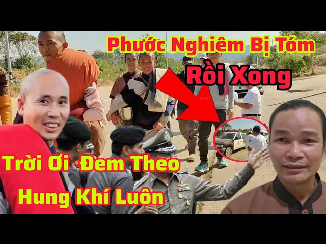 🔴 TRỰC TIẾP  Trời Ơi  Phước  Nghiêm  Giám Làm Điều Này  Với Sư Minh Tuệ Ngây Lúc Này CA Thái Lan Tóm