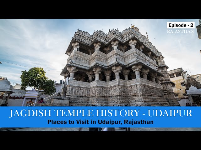 Jagdish Temple History - Places to Visit in Udaipur Rajasthan