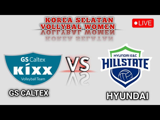 🔴LIVE South Korea Volleyball League -  GS Caltex VS Hyundai E&C Hillstate  2025