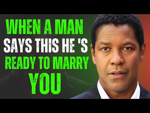 When a Man Says This, He's Ready to Marry You– Denzel Washington's Powerful Relationship Advice