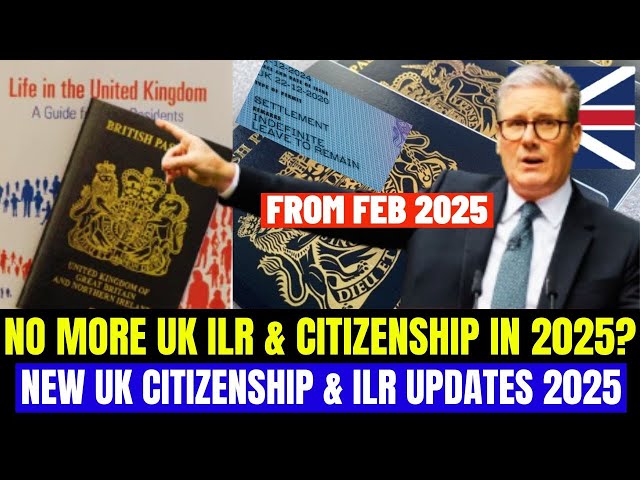 No UK ILR & Citizenship? New UK ILR And Citizenship Updates 2025