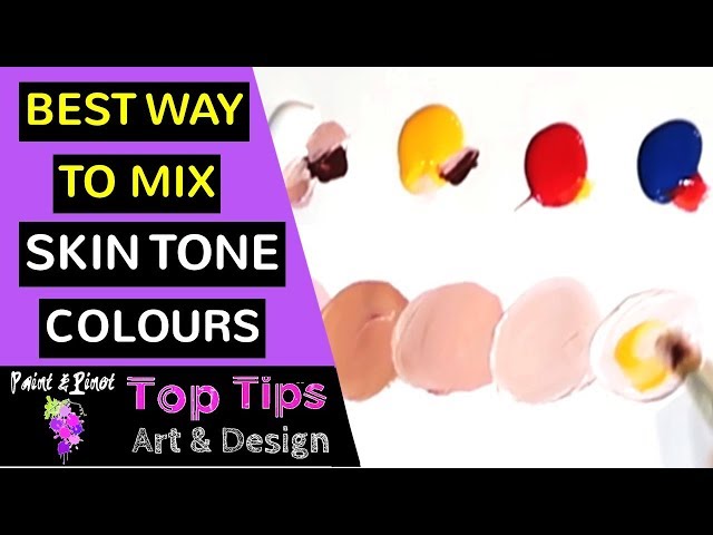 Colour mixing - How to mix skin tones in acrylic paint