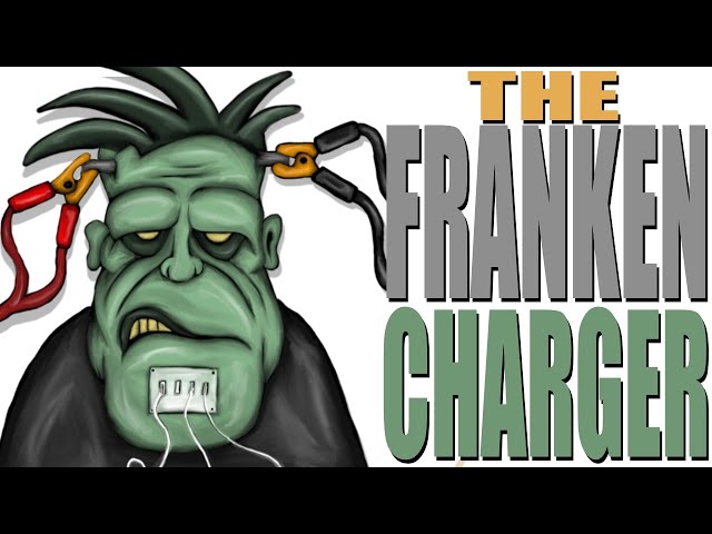 The Franken-Charger