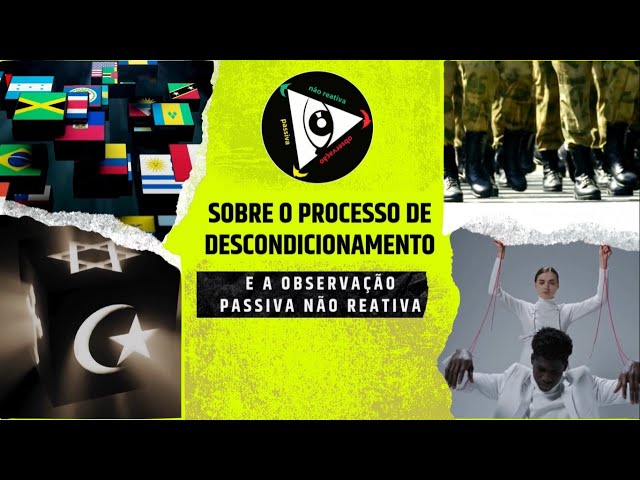 O processo de descondicionamento e a OPNR