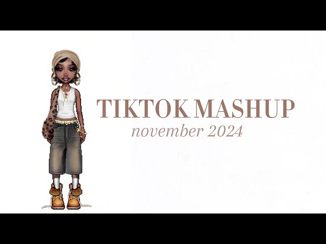 Tiktok mashup 🤎 | November 2024 | *NOT CLEAN*