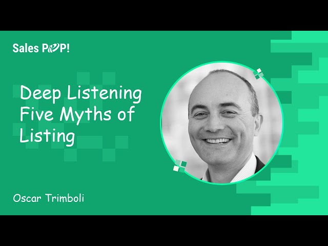 How Deep Listening Can Affect Your Sales and Overall Profits - Oscar Trimboli