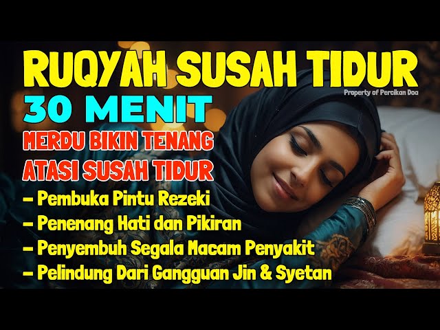 Susah Tidur Dengarkan Ayat Ini Ruqyah Susah Tidur Merdu Malam Penenang Hati & Pikiran Stres Insomnia