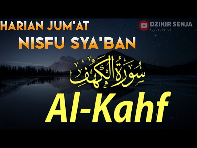 SURAH AL-KAHFI HARI JUM'AT NISFU SYA'BAN. By Alaa aqel