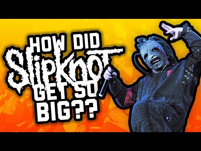 SLIPKNOT: How did they get so big?