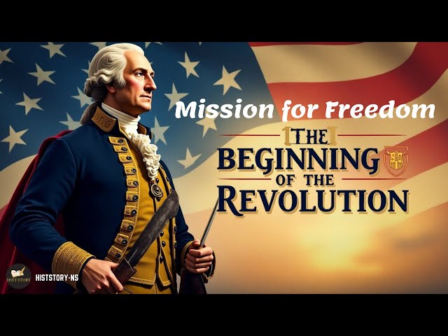 The American Revolution 1775: How It All Began.