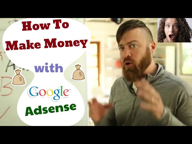 How To Make Money with Google Adsense