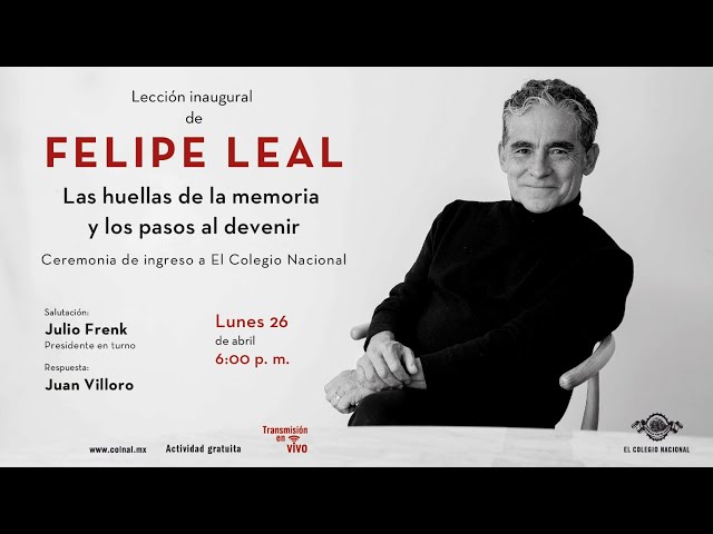 Lección inaugural de Felipe Leal