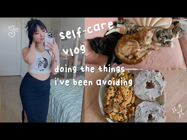 self-care vlog: doing the things i've been avoiding