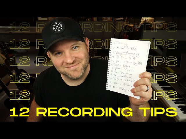 12 Recording Tips I Wish I'd Known 20 Years Ago