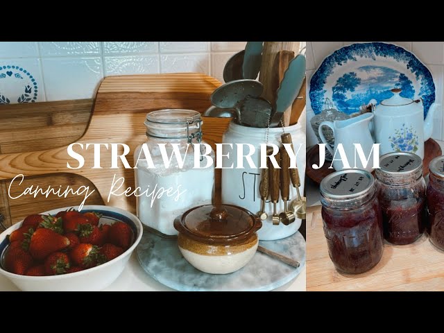 Making Strawberry Jam- Let’s get into Canning!