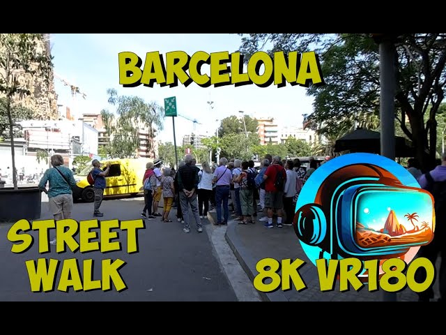 06 Barcelona Spain bright day heading towards Basílica de la Sagrada Família 8K 4K VR180 3D Travel