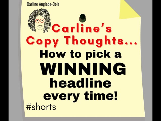 Carline's Copy Thoughts: How to pick a WINNING headline every time! Copy tip! #shorts Episode 30