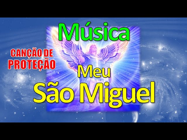 Música: Meu São Miguel Arcanjo - Proteção