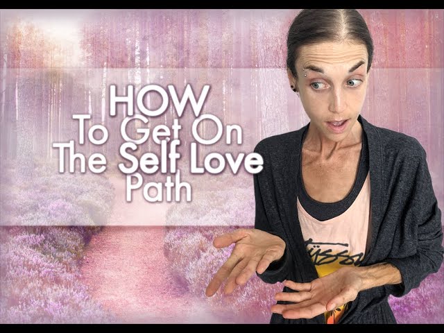 HOW To Get On The Self Love Path - Step By Step Guide