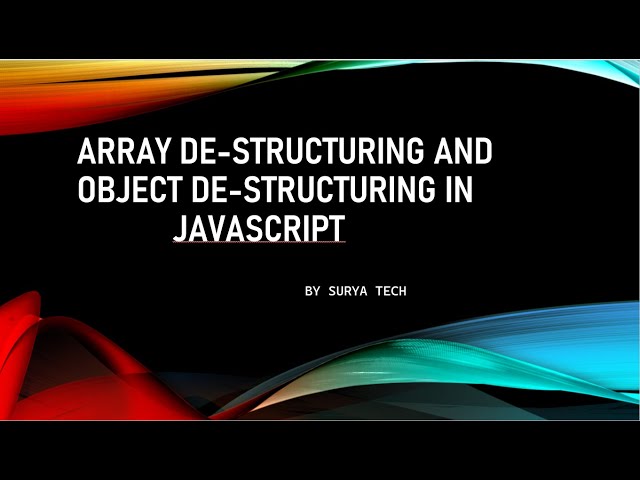 array de-structuring and object de-structuring in JavaScript