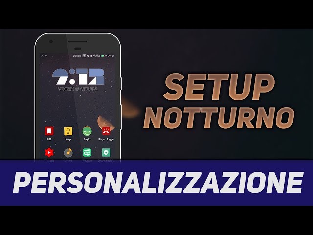 SETUP NOTTURNO! Personalizzazione Android