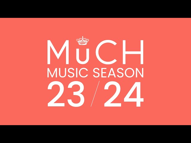 MuCH Music Season 2023-24