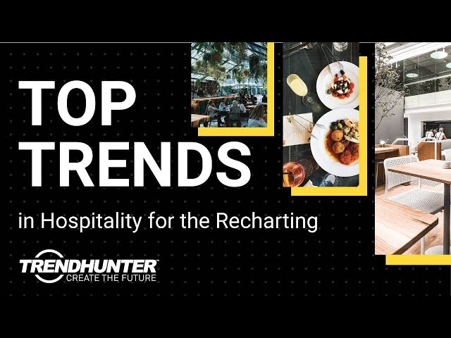 NOW TRENDING: Top Hospitality Trends in the Recharting