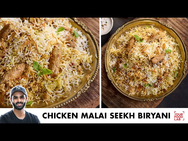 Chicken Malai Seekh Biryani | Seekh Kabab Dum Biryani | मलाई सीख दम बिरयानी | Chef Sanjyot Keer